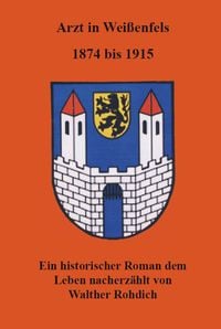 Produktbild: Arzt in Wei&szlig;enfels, 1874 bis 1915