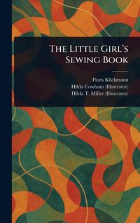 Produktbild: The Little Girl's Sewing Book