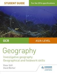Produktbild: OCR AS/A level Geography Student Guide 4: Investigative geography; Geographical and fieldwork skills