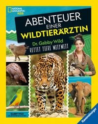 Produktbild National Geographic Kids - Abenteuer einer Wildtierärztin