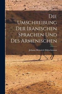 Produktbild: Die Umschreibung der Iranischen Sprachen und des Armenischen