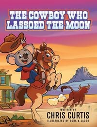 Produktbild: The Cowboy Who Lassoed The Moon