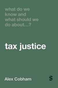 Produktbild: What Do We Know and What Should We Do About Tax Justice?