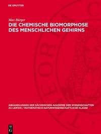 Produktbild: Die chemische Biomorphose des menschlichen Gehirns