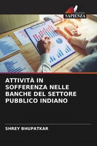 Produktbild: Attivit&agrave; in Sofferenza Nelle Banche Del Settore Pubblico Indiano