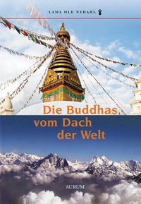 Bild vom Artikel Die Buddhas vom Dach der Welt vom Autor Lama Ole Nydahl