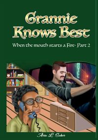 Produktbild: Grannie Knows Best- When the mouth starts a Fire- Part 2