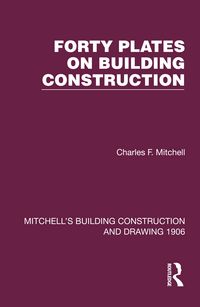 Produktbild: Forty Plates on Building Construction