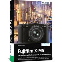 Produktbild: Fujifilm X-M5: Das umfangreiche Praxisbuch zu Ihrer Kamera