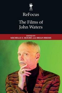 Produktbild: Refocus: The Films of John Waters