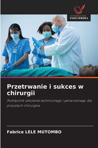 Produktbild: Przetrwanie i sukces w chirurgii