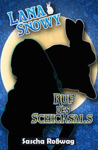Produktbild: Lana &amp; Snowy / Lana &amp; Snowy - Ruf des Schicksals