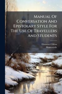 Produktbild: Manual Of Conversation And Epistolary Style For The Use Of Travellers And Students