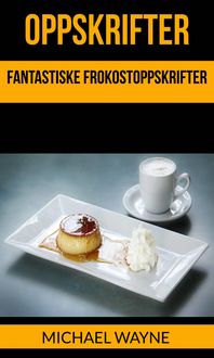 Produktbild: Oppskrifter: Fantastiske Frokostoppskrifter