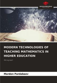 Produktbild: MODERN TECHNOLOGIES OF TEACHING MATHEMATICS IN HIGHER EDUCATION