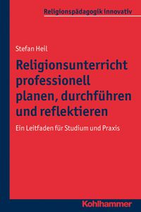 Produktbild: Religionsunterricht professionell planen, durchf&uuml;hren und reflektieren