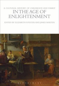 Produktbild: A Cultural History of Childhood and Family in the Age of Enlightenment