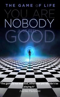 Produktbild: The Game of Life: You Are Nobody, Just Feel Good
