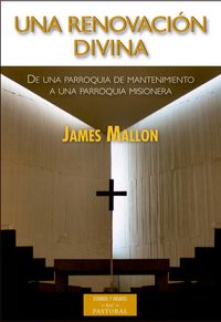 Produktbild: Una renovaci&oacute;n divina : de una parroquia de mantenimiento a una parroquia misionera