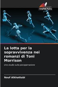 Produktbild: La lotta per la sopravvivenza nei romanzi di Toni Morrison