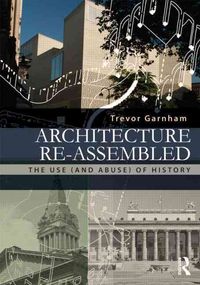 Produktbild: Garnham, T: Architecture Re-assembled