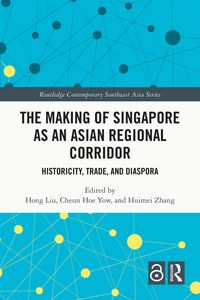 Produktbild: The Making of Singapore as an Asian Regional Corridor