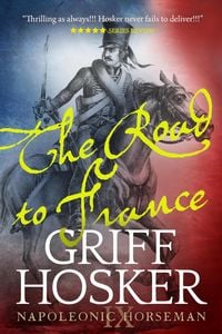 Produktbild: The Road to France (Napoleonic Horseman, #9)