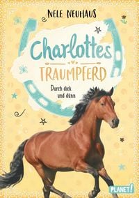 Produktbild: Charlottes Traumpferd 6: Durch dick und d&uuml;nn