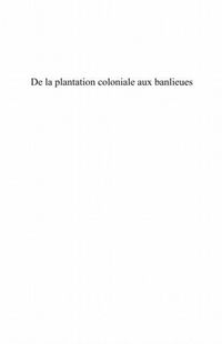 Produktbild: De la plantation coloniale auxbanlieues
