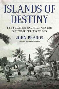 Produktbild: Islands of Destiny: The Solomons Campaign and the Eclipse of the Rising Sun