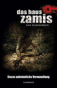 Produktbild: Vlcek, E: Haus Zamis 4 - Cocos unheimliche Verwandlung