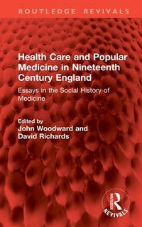 Produktbild: Health Care and Popular Medicine in Nineteenth Century Engla