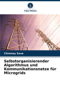 Produktbild: Selbstorganisierender Algorithmus und Kommunikationsnetze f&uuml;r Microgrids