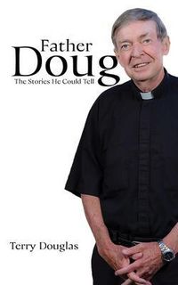 Produktbild: Father Doug The Stories He Could Tell