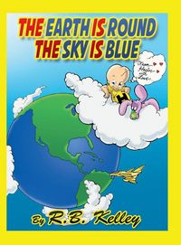 Produktbild: The Earth Is Round the Sky Is Blue