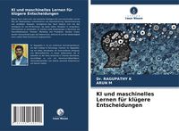 Produktbild: K, R: KI und maschinelles Lernen f&uuml;r kl&uuml;gere Entscheidungen