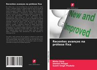 Produktbild: Recentes avan&ccedil;os na pr&oacute;tese fixa