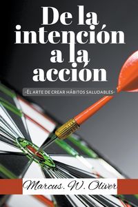 Produktbild: De la Intenci&oacute;n a la Acci&oacute;n