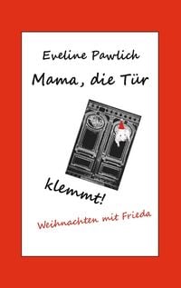 Produktbild: Mama, die T&uuml;r klemmt!