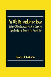 Produktbild: An Old Berwickshire Town