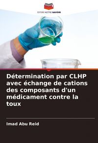 Produktbild: D&eacute;termination par CLHP avec &eacute;change de cations des composants d'un m&eacute;dicament contre la toux