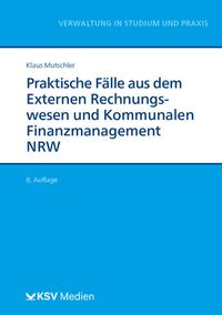 Bild vom Artikel Praktische Fälle aus dem Externen Rechnungswesen und Kommunalen Finanzmanagement NRW vom Autor Klaus Mutschler