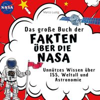 Produktbild: Das gro&szlig;e Buch der Fakten &uuml;ber die Nasa