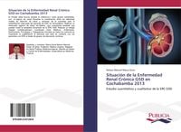Produktbild: Situaci&oacute;n de la Enfermedad Renal Cr&oacute;nica G5D en Cochabamba 2013