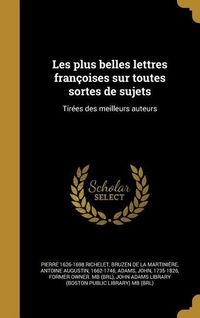 Produktbild: Les plus belles lettres fran&ccedil;oises sur toutes sortes de sujets