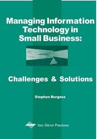 Produktbild: Managing Information Technology in Small Business: Challenges and Solutions