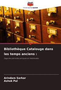 Produktbild: Biblioth&egrave;que Catalouge dans les temps anciens :