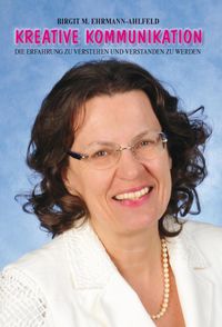 Produktbild: Kreative Kommunikation - Die Erfahrung zu verstehen und verstanden zu werden
