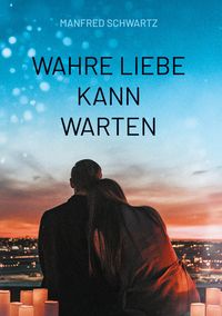 Produktbild: Wahre Liebe kann warten