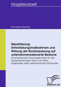 Produktbild: Repatriierung: Unterst&uuml;tzungsma&szlig;nahmen und Wirkung der R&uuml;ckanpassung auf unternehmensrelevante Bereiche